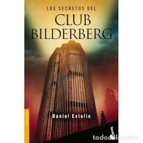 Libros: LOS SECRETOS DEL CLUB BILDERBERG - DANIEL ESTULIN - Foto 1