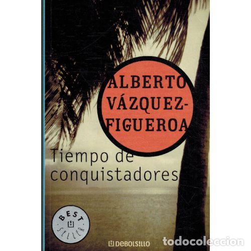Libri di seconda mano: TIEMPO DE CONQUISTADORES - ALBERTO VAZQUEZ FIGUEROA