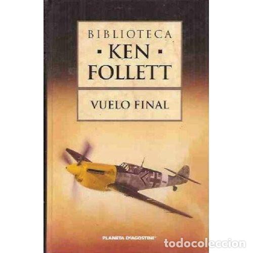 B&uuml;cher: VUELO FINAL - KEN FOLLET