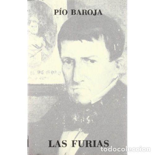 Libros: LAS FURIAS - PIO BAROJA - Foto 1