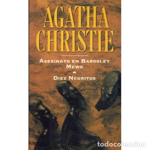 Libros: ASESINATO EN BARDSLEY MEWS / DIEZ NEGRITOS - AGATHA CHRISTIE
