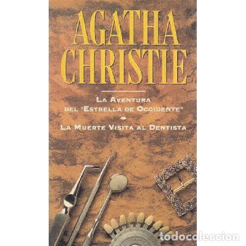 Libri di seconda mano: LA AVENTURA DEL ESTRELLA DE OCCIDENTE / LA MUERTE VISITA AL DENTISTA - AGATHA CHRISTIE