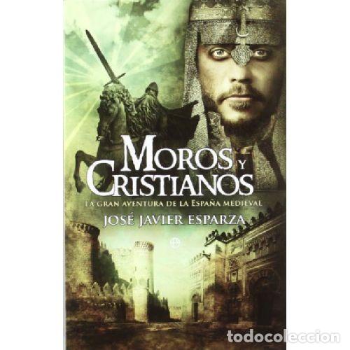 B&uuml;cher: MOROS Y CRISTIANOS - JOSE JAVIER ESPARZA