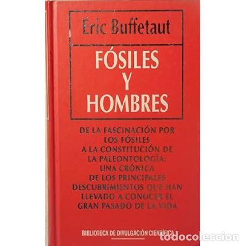 Libros: FOSILES Y HOMBRES - ERIC BUFFETAUT - Foto 1