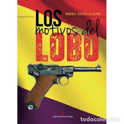 B&uuml;cher: LOS MOTIVOS DEL LOBO - MANUEL CASTILLA ZAFRA