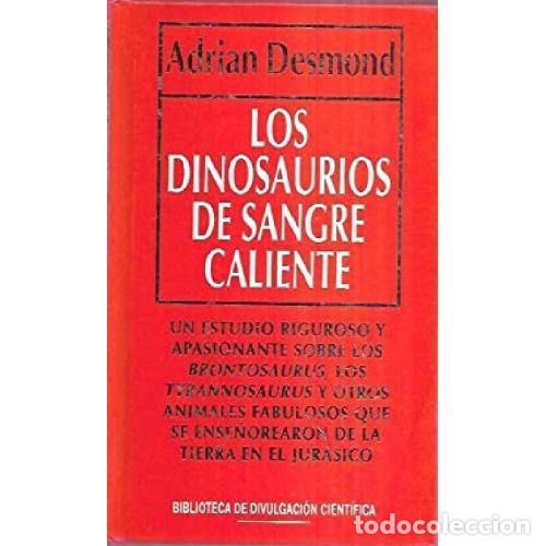 Livros em segunda m&atilde;o: LOS DINOSAURIOS DE SANGRE CALIENTE - ADRIAN DESMOND