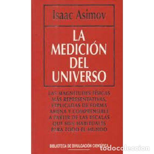 Libros: LA MEDICION DEL UNIVERSO - ISAAC ASIMOV - Foto 1