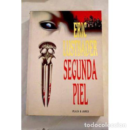 Libri di seconda mano: SEGUNDA PIEL - ERIC LUSTBADER