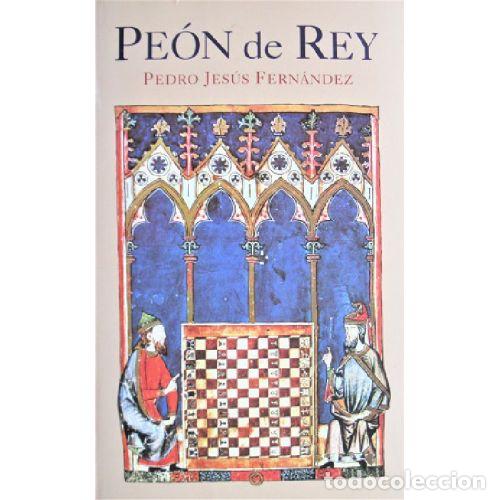 B&uuml;cher: PEON DE REY - PEDRO JESUS FERNANDEZ