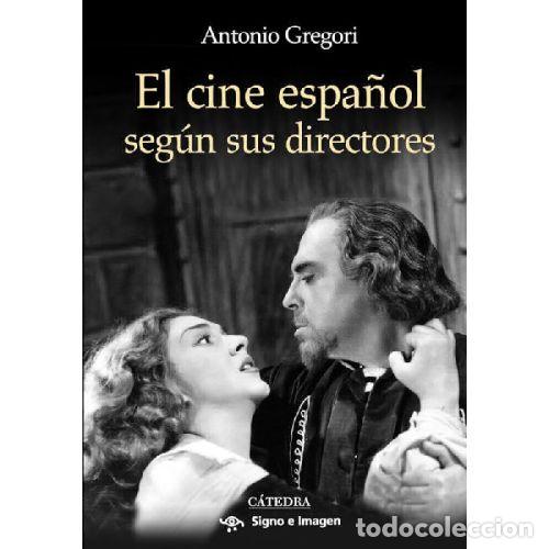 Livros em segunda m&atilde;o: EL CINE ESPA&Ntilde;OL SEG&Uacute;N SUS DIRECTORES - ANTONIO GREGORI