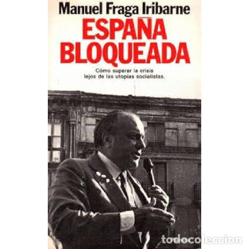 books: ESPA&Ntilde;A BLOQUEADA - MANUEL FRAGA IRIBARNE