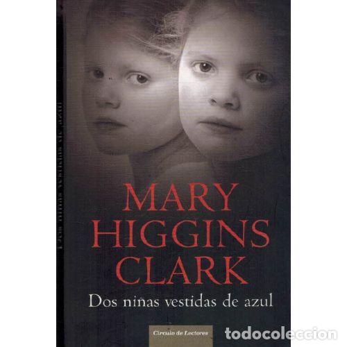 Libri di seconda mano: DOS NI&Ntilde;AS VESTIDAS DE AZUL - MARY HIGGINS CLARK