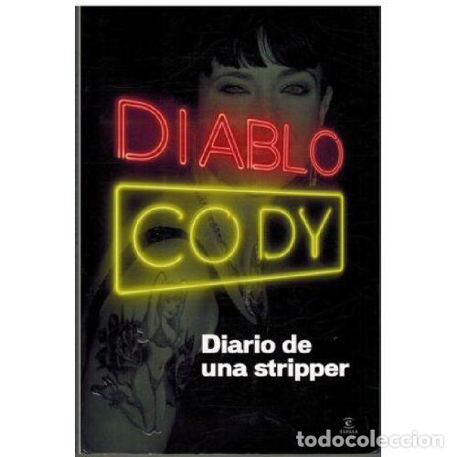 Libri di seconda mano: DIARIO DE UNA STRIPPER - DIABLO CODY