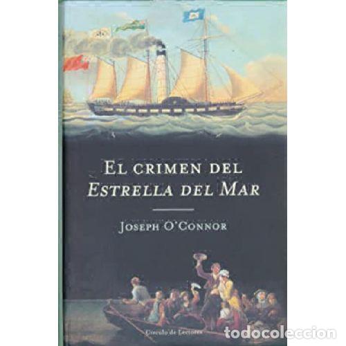 Libros: EL CRIMEN DEL ESTRELLA DEL MAR - JOSEPH O CONNOR