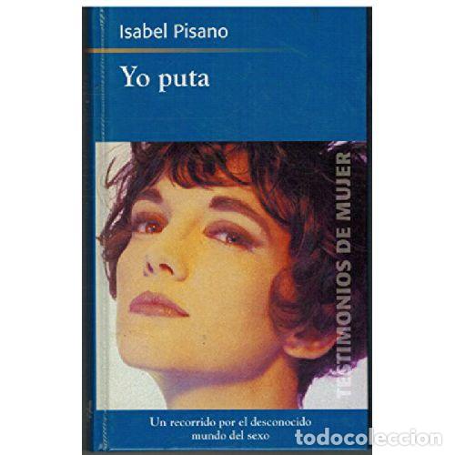 Libros: YO PUTA - ISABEL PISANO - Foto 1