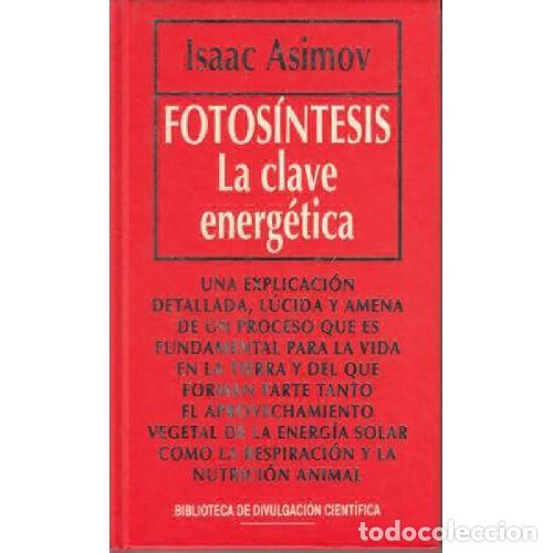 Libros: FOTOSINTESIS. LA CLAVE ENERGETICA - ISAAC ASIMOV - Foto 1