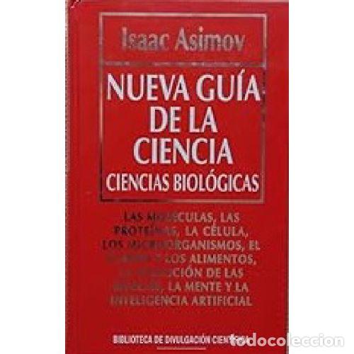 B&uuml;cher: NUEVA GU&Iacute;A DE LA CIENCIA. CIENCIAS BIOL&Oacute;GICAS - ISAAC ASIMOV