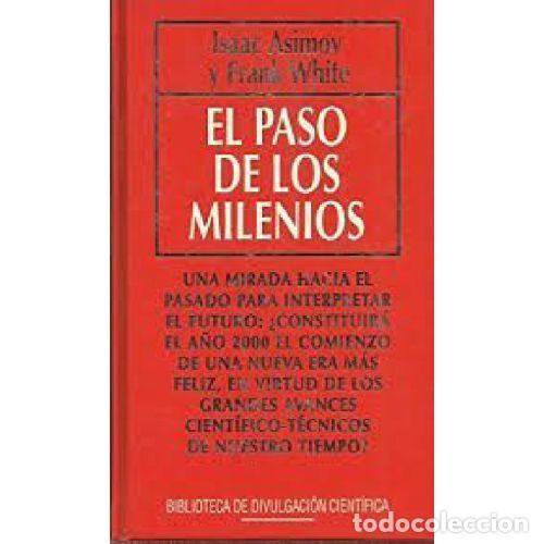 Libros: EL PASO DE LOS MILENIOS - ISAAC ASIMOV Y FRANK WHITE - Foto 1