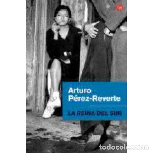Libros: REINA DEL SUR - ARTURO PEREZ-REVERTE - Foto 1