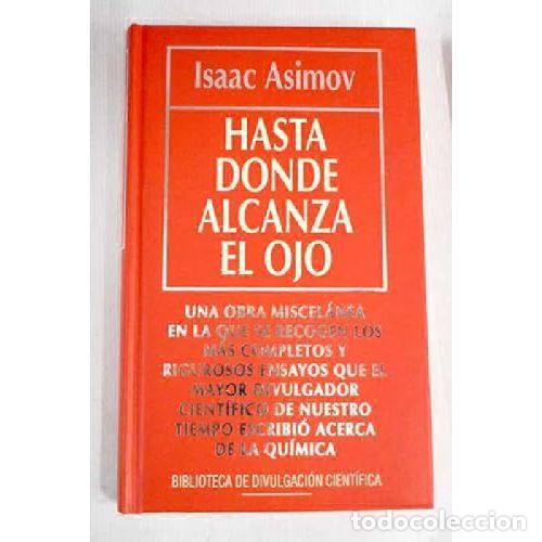 Libros: HASTA DONDE ALCANZA EL OJO - ISAAC ASIMOV - Foto 1