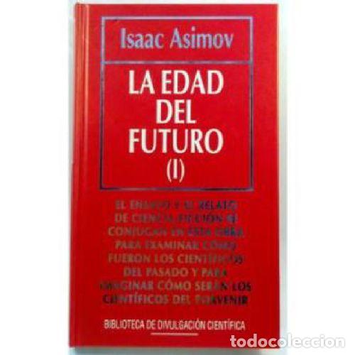 Libros: LA EDAD DEL FUTURO I Y II - ISAAC ASIMOV - Foto 1