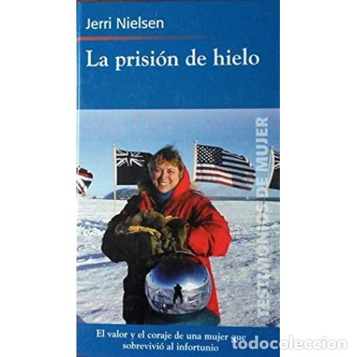Libros: LA PRISION DE HIELO - JERRI NIELSEN - Foto 1
