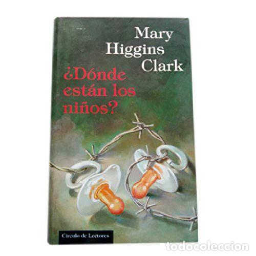 books: &iquest;DONDE ESTAN LOS NI&Ntilde;OS? - MARY HIGGINS CLARK