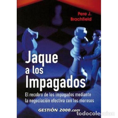 Livres: JAQUE A LOS IMPAGADOS - PEDRO J. BRACHFIELD MONTA&Ntilde;A