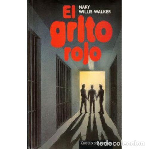 Livres: EL GRITO ROJO - MARY WILLIS WALKER