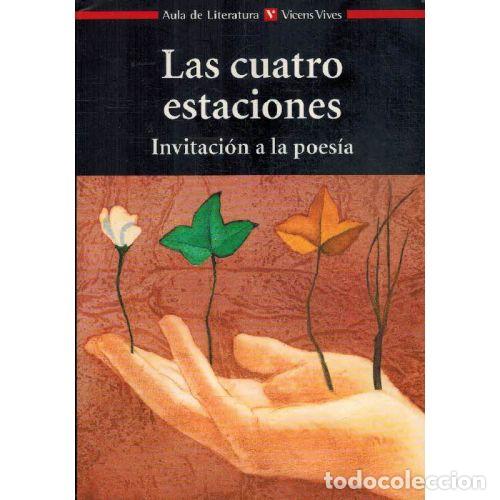 Libri di seconda mano: LAS CUATRO ESTACIONES. INVITACION A LA POESIA - VARIOS AUTORES