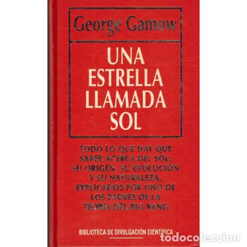 Livres: UNA ESTRELLA LLAMADA SOL - GEORGE GAMOW