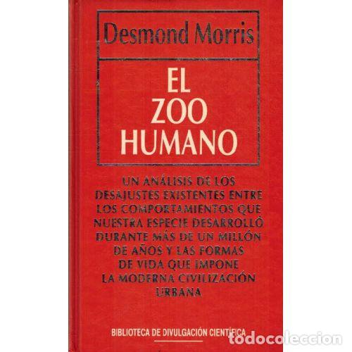 Libros: EL ZOO HUMANO - DESMOND MORRIS - Foto 1