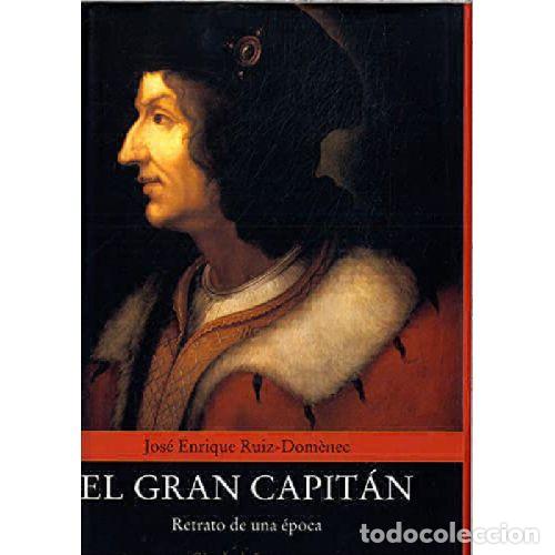 Libros: EL GRAN CAPITAN - JOSE ENRIQUE RUIZ-DOMENEC - Foto 1