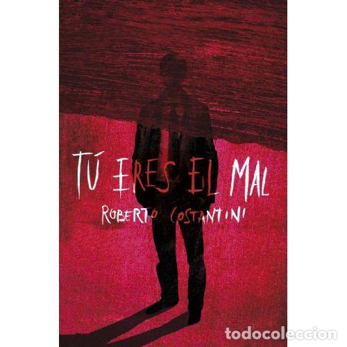 Libros: TU ERES EL MAL - ROBERTO COSTANTINI - Foto 1
