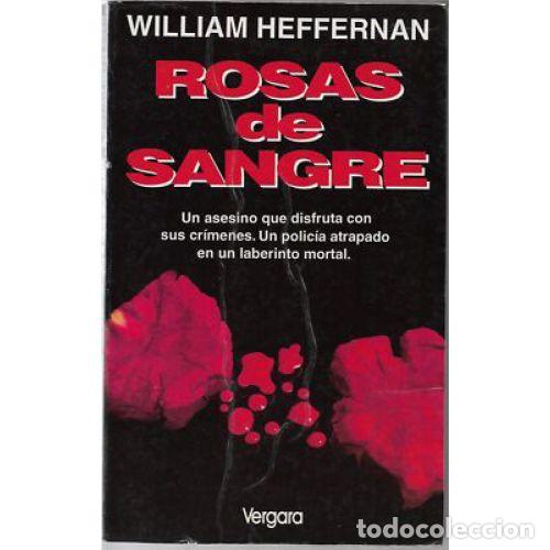 Libros: ROSAS DE SANGRE - WILLIAM HEFFERNAN - Foto 1