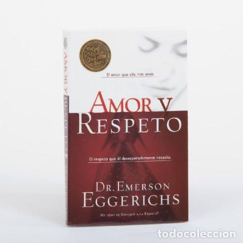 Libros: AMOR Y RESPETO - EMERSON EGGERICHS - Foto 1
