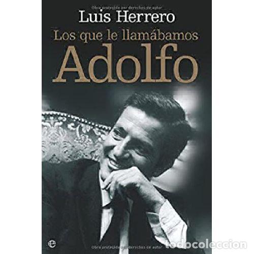 Libros: LOS QUE LE LLAM&Aacute;BAMOS ADOLFO - LUIS HERRERO - Foto 1