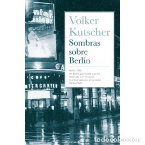 Libros: SOMBRAS SOBRE BERL&Iacute;N - VOLKER KUTSCHER - Foto 1