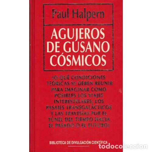 books: AGUJEROS DE GUSANO COSMICOS - PAUL HALPERN