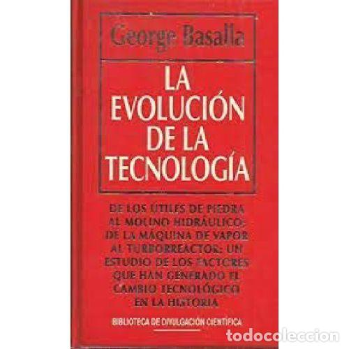 Libros: LA EVOLUCION DE LA TECNOLOGIA - GEORGE BASALLA - Foto 1