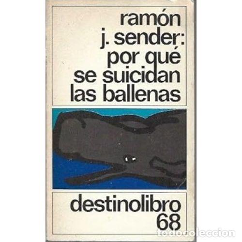 books: POR QUE SE SUICIDAN LAS BALLENAS - RAMON J. SENDER