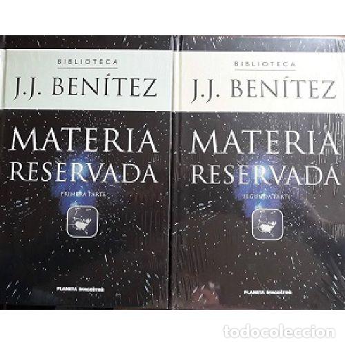 books: MATERIA RESERVADA PRIMERA Y SEGUNDA PARTE - J. J. BENITEZ