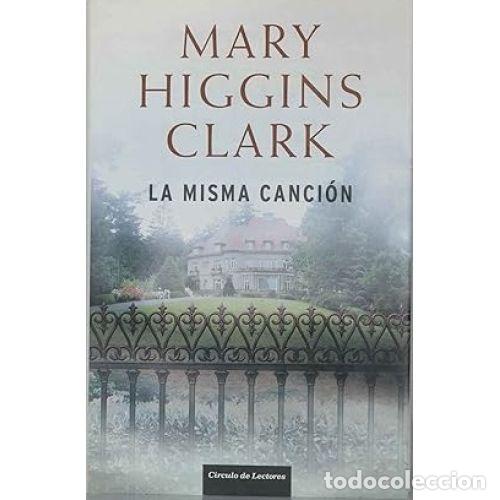 Libros: LA MISMA CANCION - MARY HIGGINS CLARK - Foto 1