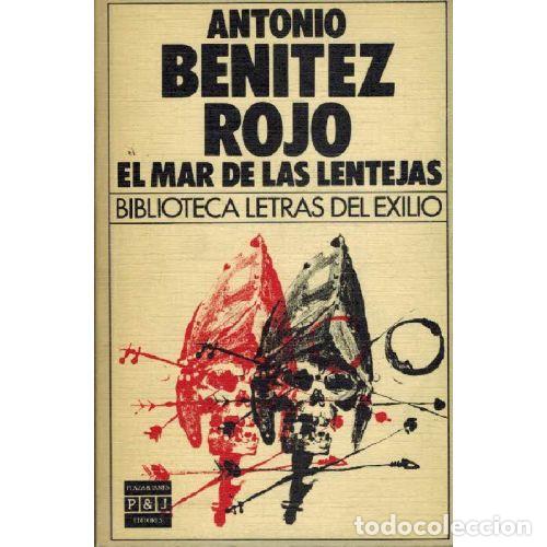 Libros: EL MAR DE LAS LENTEJAS - ANTONIO BENITEZ ROJO