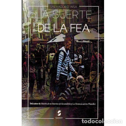B&uuml;cher: LA SUERTE DE LA FEA - SALVADOR D INSA