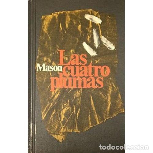 Libros: LAS CUATRO PLUMAS - A. E. W. MASON - Foto 1