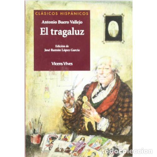Libri di seconda mano: EL TRAGALUZ - ANTONIO BUERO VALLEJO