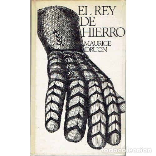 Libri di seconda mano: EL REY DE HIERRO - MAURICE DRUON