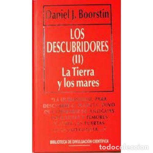 books: LOS DESCUBRIDORES II. LA TIERRA Y LOS MARES - DANIEL J. BOORSTIN
