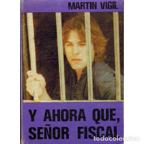Libri di seconda mano: Y AHORA QUE SE&Ntilde;OR FISCAL - JOSE LUIS MARTIN VIGIL
